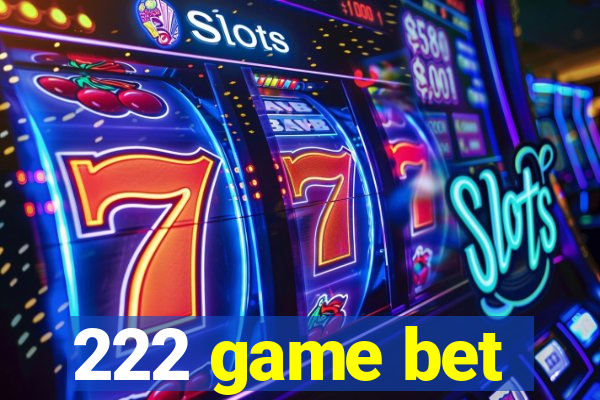 222 game bet